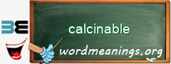 WordMeaning blackboard for calcinable